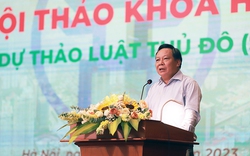 "Xây dựng Luật Thủ đô để Hà Nội phát huy hết tiềm năng,… không đơn thuần là Thủ đô hành chính"