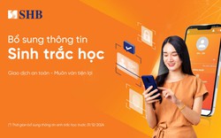 SHB khuyến nghị khách hàng sớm hoàn tất bổ sung thông tin sinh trắc học theo quy định