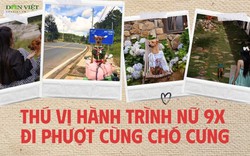 Thú vị hành trình cô gái phượt cùng chó cưng với gu thời trang ấn tượng