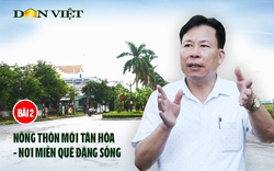 Nông thôn mới Tân Hoà - Nơi miền quê đáng sống (bài 2) 