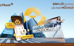 LPBank ra mắt giải pháp ưu việt “Tài khoản sinh lời lộc phát”