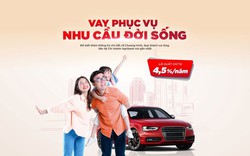 Ưu đãi khách hàng vay vốn phục vụ nhu cầu đời sống với lãi suất cho vay chỉ từ 4,5%/năm