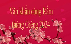 Văn khấn cúng Rằm tháng Giêng 2024 chuẩn nhất, cầu mọi sự như ý, tài lộc hanh thông