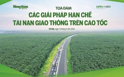 Liên tiếp các vụ tai nạn giao thông nghiêm trọng trên cao tốc, đâu là nguyên nhân và giải pháp?