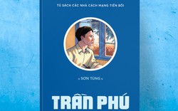 Xuất bản truyện ký tái hiện cuộc đời của cố Tổng Bí thư Trần Phú
