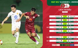 Lịch phát sóng trực tiếp vòng 15 V.League 2023/2024: Thép xanh Nam Định “phục hận"