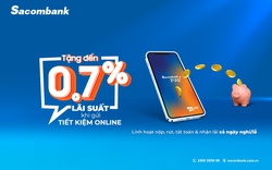 Gửi tiết kiệm trên Sacombank Pay được tặng lãi suất lên đến 0,7%/năm