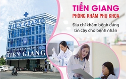 Phòng khám phụ khoa Tiền Giang - Khám phụ khoa uy tín Tiền Giang