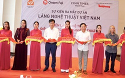 Ra mắt “Làng nghệ thuật Việt Nam” giữa khu nghỉ dưỡng 5 sao ở Phú Thọ