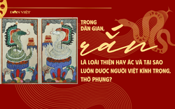 Trong dân gian, rắn là loài thiện hay ác và tại sao luôn được người Việt kính trọng, thờ phụng?