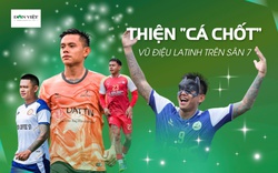 Thiện "Cá Chốt": Chất "Latinh" hiếm có của bóng đá sân 7