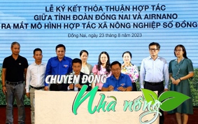 Chuyển động Nhà nông 24/8: Hợp tác xã Nông nghiệp số đầu tiên ở Đồng Nai