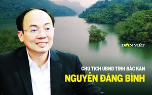 Chủ tịch UBND tỉnh Bắc Kạn Nguyễn Đăng Bình: Tôi không cảm thấy mình là người lạ khi đến Bắc Kạn