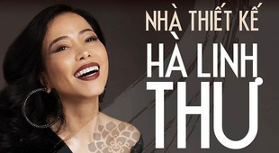 Nhà thiết kế Hà Linh Thư: Tôi mạnh mẽ, nam tính trong một hình thể đầy nữ tính