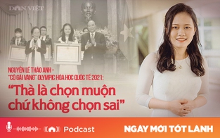 Nguyễn Lê Thảo Anh - “cô gái vàng” Olympic Hóa học quốc tế 2021:“Thà là chọn muộn chứ không chọn sai” 