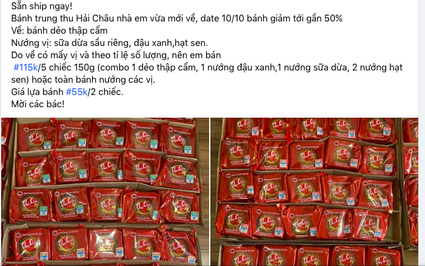 Chính rằm Trung thu, các nhãn hàng xả bánh, giá rẻ chỉ còn 1 nửa