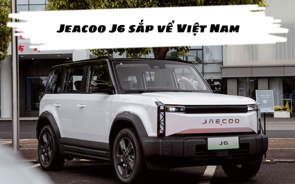 Trải nghiệm Jaecoo J6 sắp bán ở Việt Nam: SUV off-road chạy điện đầy hiện đại, đua tranh Suzuki Jimny