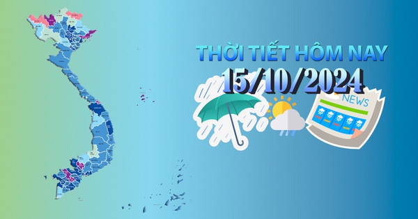 Thời tiết hôm nay 15/10/2024: Hà Tĩnh đến Bình Thuận, Tây Nguyên, Nam Bộ mưa vừa, cục bộ mưa to đến rất to