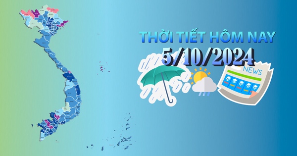 Thời tiết hôm nay 5/10/2024: Tây Nguyên và Nam Bộ có mưa dông