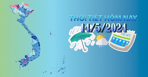 Thời tiết hôm nay 14/5/2024: Nam Bộ ngày nắng nóng gay gắt