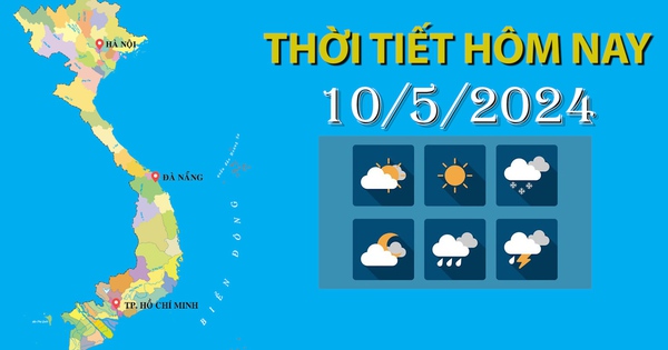 Thời tiết hôm nay 10/5/2024: Bắc Bộ và Bắc Trung Bộ mưa rào rải rác, phía Nam nắng nóng