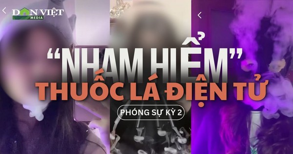 Thuốc lá điện tử ngày càng nguy hiểm: Gây “nghiện” nhanh hơn cho học sinh (Phóng sự 2)