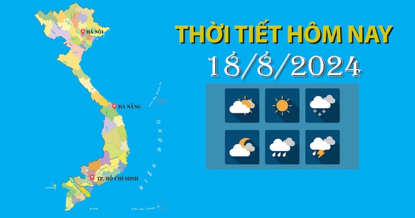 Thời tiết hôm nay 18/8/2024: Trung Bộ ngày nắng nóng, chiều tối có mưa rào rải rác