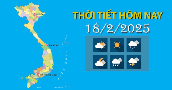 Thời tiết hôm nay 18/2/2025: Bắc Bộ, Bắc Trung Bộ trời rét, mưa nhỏ rải rác