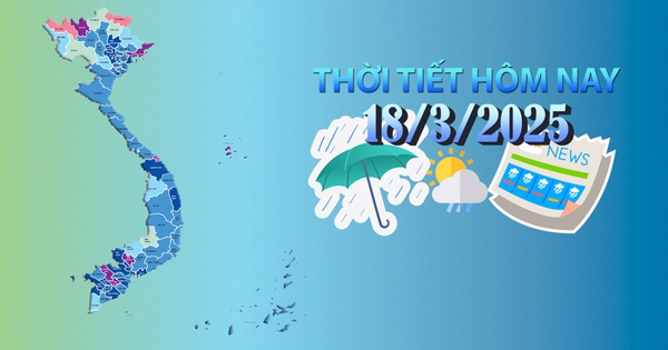 Thời tiết hôm nay 18/3/2025: Bắc Bộ trời rét, Trung Trung Bộ cục bộ mưa vừa, mưa to
