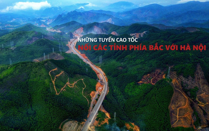 10 tuyến cao tốc dài hơn 800km, trị giá cả trăm nghìn tỷ đồng nối các tỉnh phía Bắc với Hà Nội