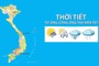 Thời tiết từ Ông Công Ông Táo đến Tết: Dự báo thời tiết từng ngày